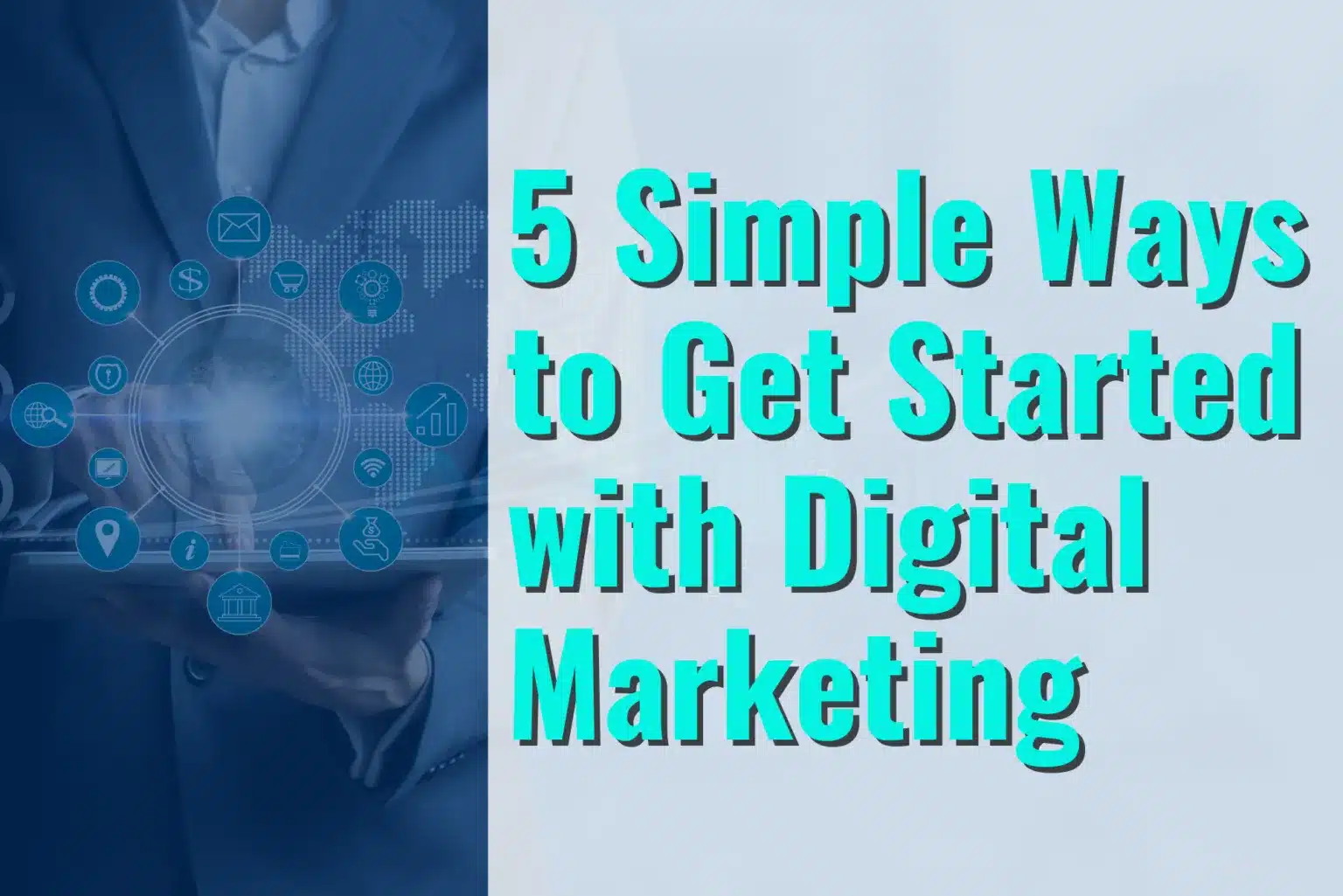 Simple Ways to Get Started With Digital Marketing