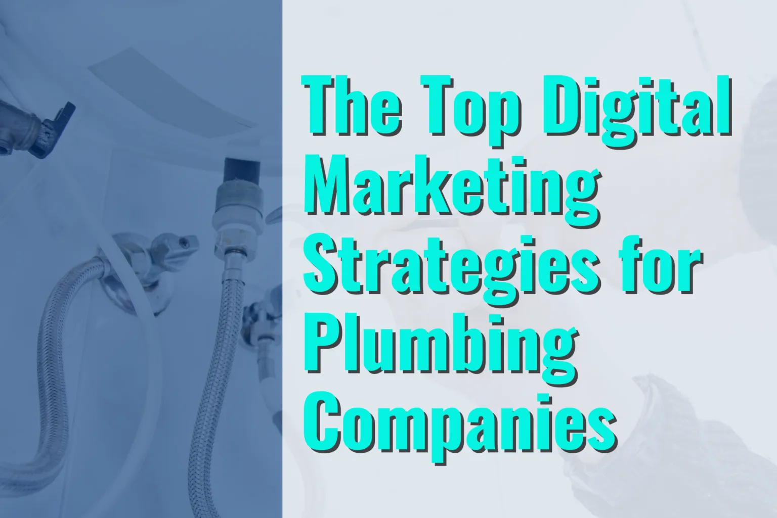 Digital Marketing Srategies For Plumbing business