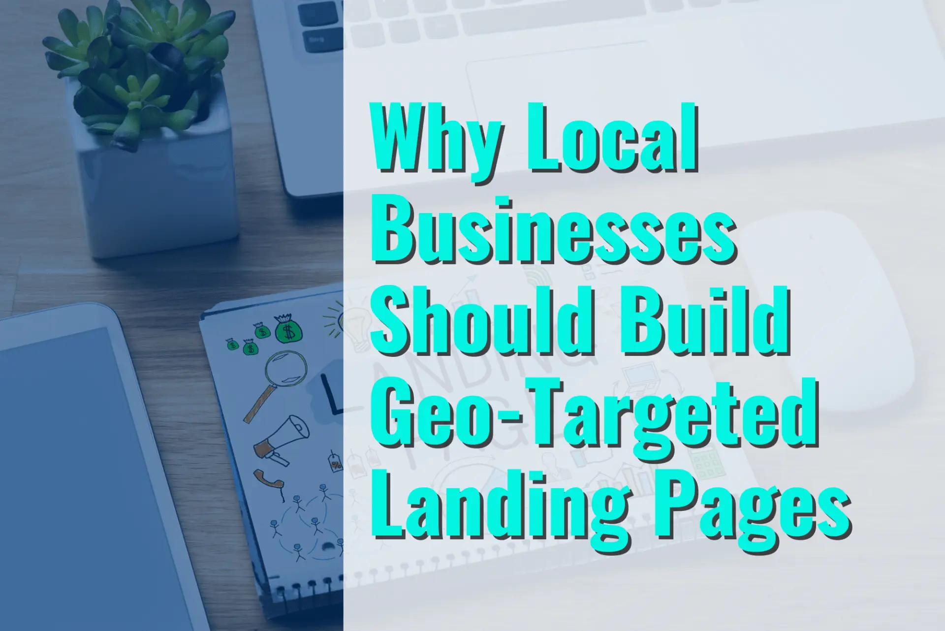Why Local Businesses Should Build Geo-Targeted Landing Pages | X3 Marketing